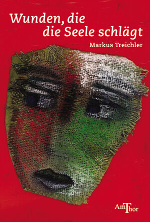 Buchcover Wunden, die die Seele schlägt | Markus Treichler | EAN 9783934104266 | ISBN 3-934104-26-6 | ISBN 978-3-934104-26-6