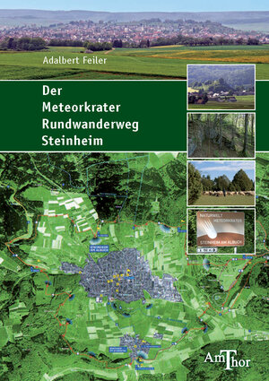 Buchcover Der Meteorkrater Steinheim -Rundwanderweg- | Adalbert Feiler | EAN 9783934104389 | ISBN 3-934104-38-X | ISBN 978-3-934104-38-9