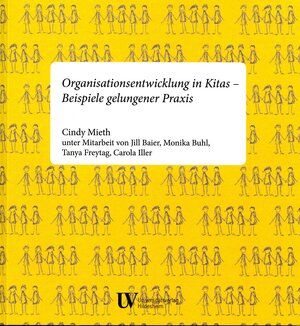 Buchcover Organisationsentwicklung in Kitas | Cindy Mieth | EAN 9783934105980 | ISBN 3-934105-98-X | ISBN 978-3-934105-98-0