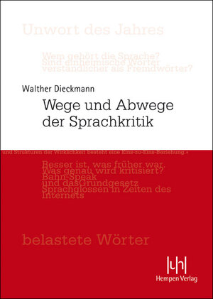 Buchcover Wege und Abwege der Sprachkritik | Walther Dieckmann | EAN 9783934106925 | ISBN 3-934106-92-7 | ISBN 978-3-934106-92-5