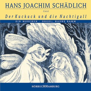 Der Kuckuck und die Nachtigall. CD. Ein Märchen. Gelesen vom Autor