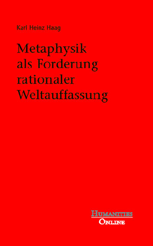 Buchcover Metaphysik als Forderung rationaler Weltauffassung | Karl Heinz Haag | EAN 9783934157392 | ISBN 3-934157-39-4 | ISBN 978-3-934157-39-2