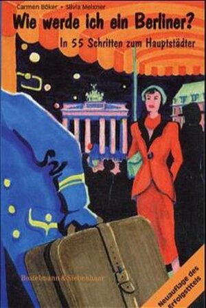 Buchcover Wie werde ich ein Berliner? | Carmen Böker | EAN 9783934189003 | ISBN 3-934189-00-8 | ISBN 978-3-934189-00-3