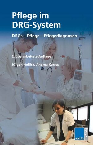 Pflege im DRG- System: DRGs - Pflege - Pflegediagnose