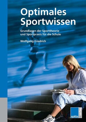 Optimales Sportwissen - Grundlagen der Sporttheorie und Sportpraxis für die Schule