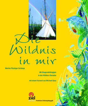 Buchcover Die Wildnis in mir | Monika Flückiger Schüepp | EAN 9783934214286 | ISBN 3-934214-28-2 | ISBN 978-3-934214-28-6