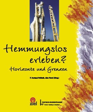 Hemmungslos erleben? Horizonte und Grenzen