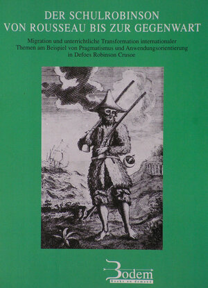 Buchcover Der Schulrobinson von Rousseau bis zur Gegenwart  | EAN 9783934215030 | ISBN 3-934215-03-3 | ISBN 978-3-934215-03-0