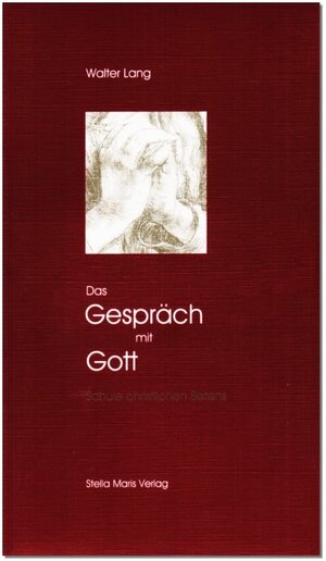 Buchcover Das Gespräch mit Gott | Walter Lang | EAN 9783934225350 | ISBN 3-934225-35-7 | ISBN 978-3-934225-35-0