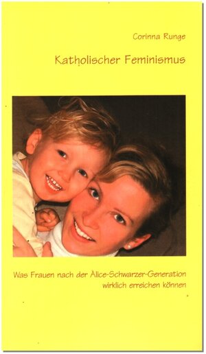 Buchcover Katholischer Feminismus | Corinna Runge | EAN 9783934225459 | ISBN 3-934225-45-4 | ISBN 978-3-934225-45-9