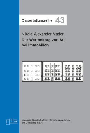 Buchcover Der Wertbeitrag von Stil bei Immobilien | Nikolai A Mader | EAN 9783934235861 | ISBN 3-934235-86-7 | ISBN 978-3-934235-86-1