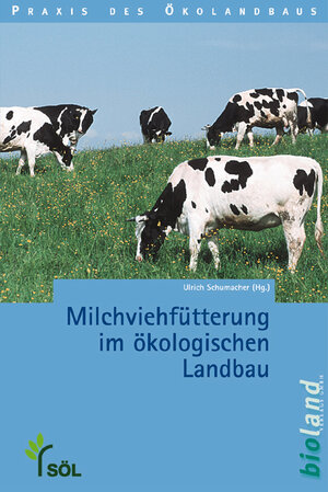 Buchcover Milchviehfütterung im ökologischen Landbau  | EAN 9783934239067 | ISBN 3-934239-06-4 | ISBN 978-3-934239-06-7