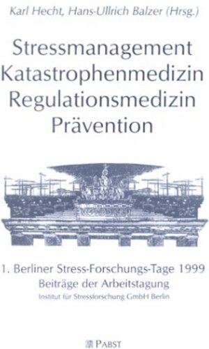 Stressmanagement, Katastrophenmedizin, Regulationsmedizin, Prävention