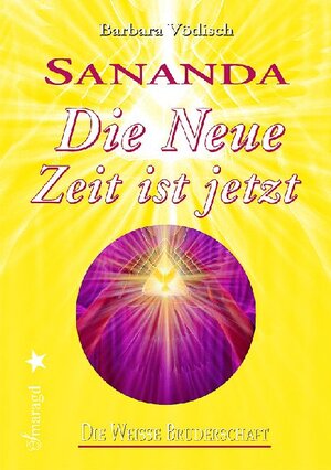 Buchcover Sananda - Die Neue Zeit ist jetzt | Barbara Vödisch | EAN 9783934254442 | ISBN 3-934254-44-6 | ISBN 978-3-934254-44-2