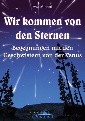 Buchcover Wir kommen von den Sternen | Ava Minatti | EAN 9783934254855 | ISBN 3-934254-85-3 | ISBN 978-3-934254-85-5