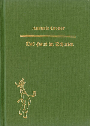 Buchcover Das Haus im Schatten. | Auguste Groner | EAN 9783934273344 | ISBN 3-934273-34-3 | ISBN 978-3-934273-34-4