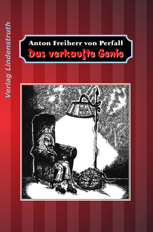 Buchcover Das verkaufte Genie. | Anton Freiherr von Perfall: | EAN 9783934273641 | ISBN 3-934273-64-5 | ISBN 978-3-934273-64-1