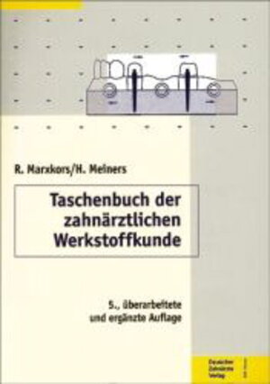 Taschenbuch der zahnärztlichen Werkstoffkunde