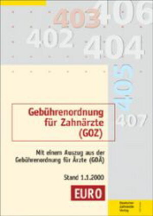 Gebührenordnung für Zahnärzte (GOZ) vom 22.10.1987: Mit einem Auszug aus der Gebührenordnung für Ärzte (GOÄ)  Stand 2.1.2002