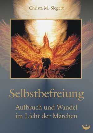 Buchcover Selbstbefreiung | Christa M. Siegert | EAN 9783934291874 | ISBN 3-934291-87-2 | ISBN 978-3-934291-87-4