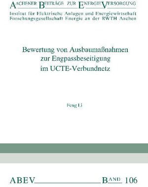 Buchcover Bewertung von Ausbaumaßnahmen zur Engpassbeseitigung im UCTE-Verbundnetz | Feng Li | EAN 9783934318670 | ISBN 3-934318-67-3 | ISBN 978-3-934318-67-0