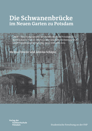 Buchcover Die Schwanenbrücke im Neuen Garten zu Potsdam | Melina Drexler | EAN 9783934329768 | ISBN 3-934329-76-4 | ISBN 978-3-934329-76-8
