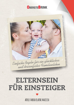 Buchcover Elternsein für Einsteiger | Adele Faber | EAN 9783934333512 | ISBN 3-934333-51-6 | ISBN 978-3-934333-51-2