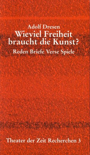 Buchcover Adolf Dresen - Wieviel Freiheit braucht die Kunst?  | EAN 9783934344006 | ISBN 3-934344-00-3 | ISBN 978-3-934344-00-6