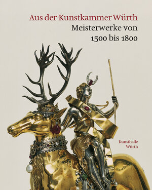 Buchcover Aus der Kunstkammer Würth  | EAN 9783934350922 | ISBN 3-934350-92-5 | ISBN 978-3-934350-92-2