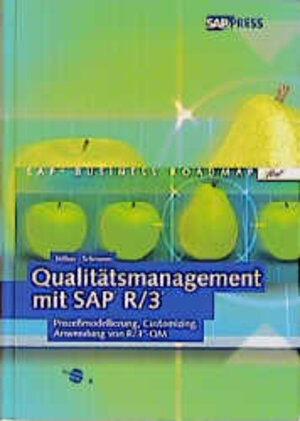 Qualitätsmanagement mit SAP R/3: Prozeßmodellierung, Customizing, Anwendung von R/3-QM (SAP PRESS)