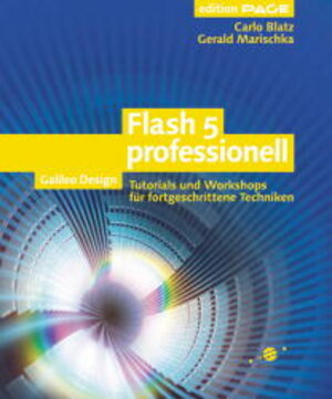 Flash 5 und ActionScript professionell: Tutorials und Workshops für fortgeschrittene Techniken (Galileo Design)