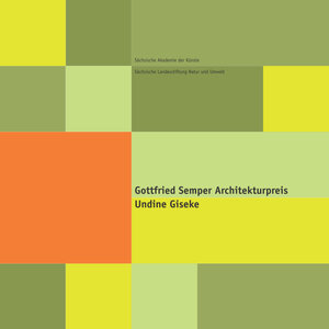 Buchcover Gottfried Semper Architekturpreis. Undine Giseke. | EAN 9783934367241 | ISBN 3-934367-24-0 | ISBN 978-3-934367-24-1