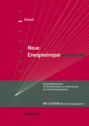 Neue Energieeinsparverordnung, Bd.1, Wohnungsbau, m. CD-ROM