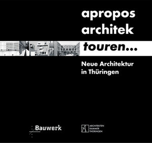 Buchcover A propos architek-touren  | EAN 9783934369672 | ISBN 3-934369-67-7 | ISBN 978-3-934369-67-2