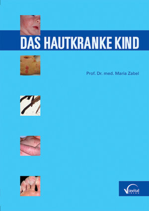 Buchcover Das hautkranke Kind | Maria Zabel | EAN 9783934371378 | ISBN 3-934371-37-X | ISBN 978-3-934371-37-8