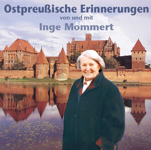 Buchcover Ostpreußische Erinnerungen | Inge Mommert | EAN 9783934384750 | ISBN 3-934384-75-7 | ISBN 978-3-934384-75-0