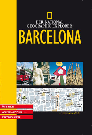 National Geographic Explorer. Barcelona. Öffnen, aufklappen, entdecken