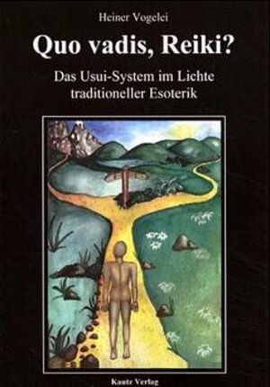 Buchcover Quo vadis, Reiki? | Heiner Vogelei | EAN 9783934398009 | ISBN 3-934398-00-6 | ISBN 978-3-934398-00-9