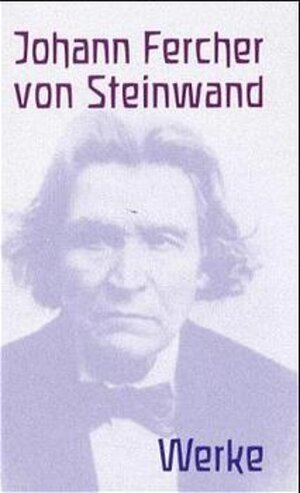 Buchcover Werke | Johann Fercher von Steinwand | EAN 9783934399051 | ISBN 3-934399-05-3 | ISBN 978-3-934399-05-1