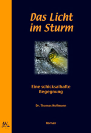 Buchcover Das Licht im Sturm | Thomas Hoffmann | EAN 9783934402010 | ISBN 3-934402-01-1 | ISBN 978-3-934402-01-0
