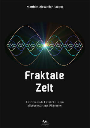 Buchcover Fraktale Zeit | Matthias Alexander Pauqué | EAN 9783934402096 | ISBN 3-934402-09-7 | ISBN 978-3-934402-09-6