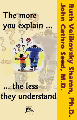 Buchcover The more you explain, the less they understand | Ruth Velikovsky Sharon | EAN 9783934402317 | ISBN 3-934402-31-3 | ISBN 978-3-934402-31-7