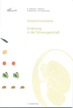 Buchcover Gestationsdiabetes. Ernährung in der Schwangerschaft | Kai J Bühling | EAN 9783934410060 | ISBN 3-934410-06-5 | ISBN 978-3-934410-06-0