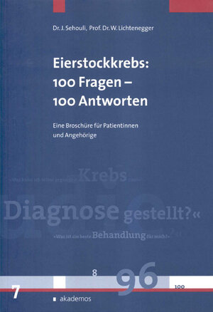 Buchcover Eierstockkrebs: 100 Fragen - 100 Antworten | Jalid Sehouli | EAN 9783934410558 | ISBN 3-934410-55-3 | ISBN 978-3-934410-55-8