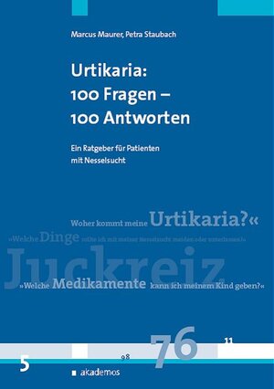 Nesselsucht (Urtikaria): 100 Fragen - 100 Antworten: Ein Patientenratgeber für Patienten mit Nesselsucht