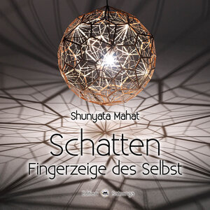 Buchcover Schatten | Shunyata Mahat | EAN 9783934416512 | ISBN 3-934416-51-9 | ISBN 978-3-934416-51-2