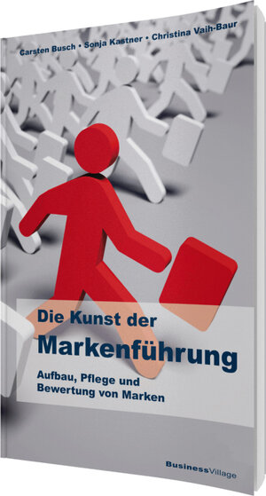 Buchcover Die Kunst der Markenführung | Carsten Busch | EAN 9783934424814 | ISBN 3-934424-81-3 | ISBN 978-3-934424-81-4