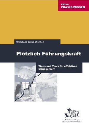 Buchcover Plötzlich Führungskraft | Christiane Drühe-Wienholt | EAN 9783934424937 | ISBN 3-934424-93-7 | ISBN 978-3-934424-93-7