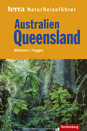 Buchcover Australien Queensland | Wolfgang Bittmann | EAN 9783934427679 | ISBN 3-934427-67-7 | ISBN 978-3-934427-67-9