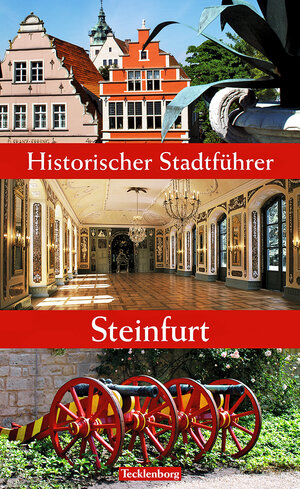 Buchcover Historischer Stadtführer Steinfurt | Thomas Hoeren | EAN 9783934427815 | ISBN 3-934427-81-2 | ISBN 978-3-934427-81-5